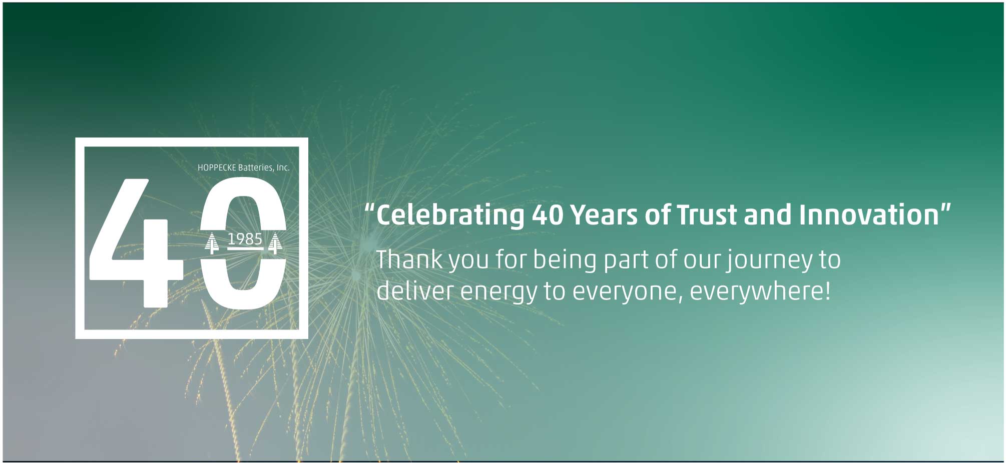 Celebrating 40 Years of Trust and Innovation - Wednesday, 02.07.2025